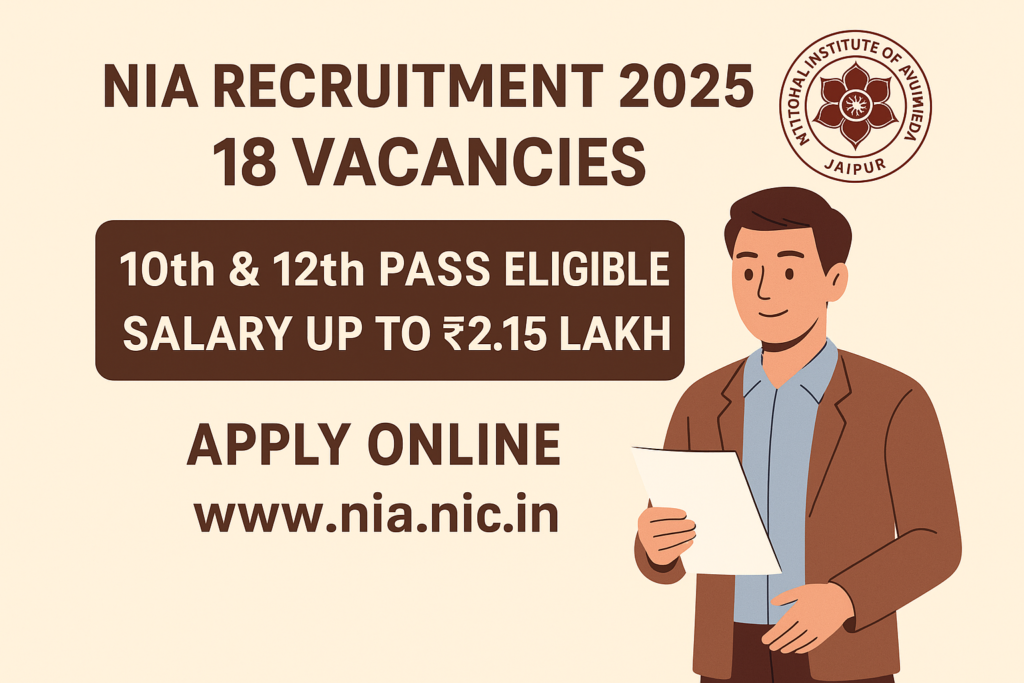 NIA Recruitment 2025: Apply Online for 18 Vacancies