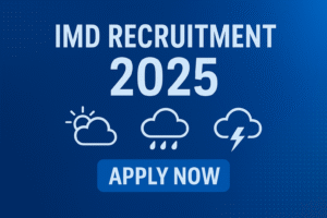 IMD Recruitment 2025: Complete Guide to Eligibility,