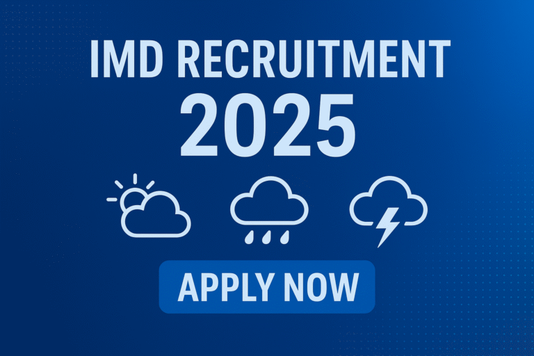 IMD Recruitment 2025: Complete Guide to Eligibility,
